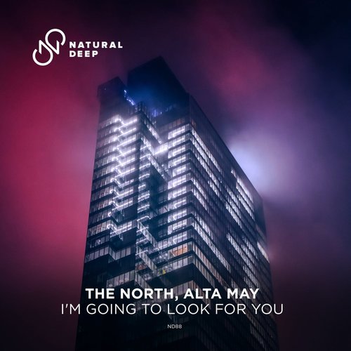 Alta May, The North - I'm Going to Look For You (Extended Mix) [ND088E]